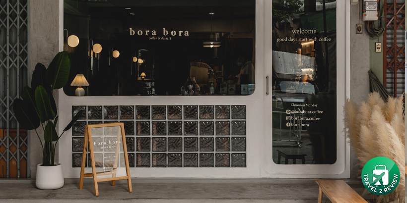 คาเฟ่มินิมอล “Bora Bora coffee & dessert” ร้านกาแฟย่านหลานหลวง